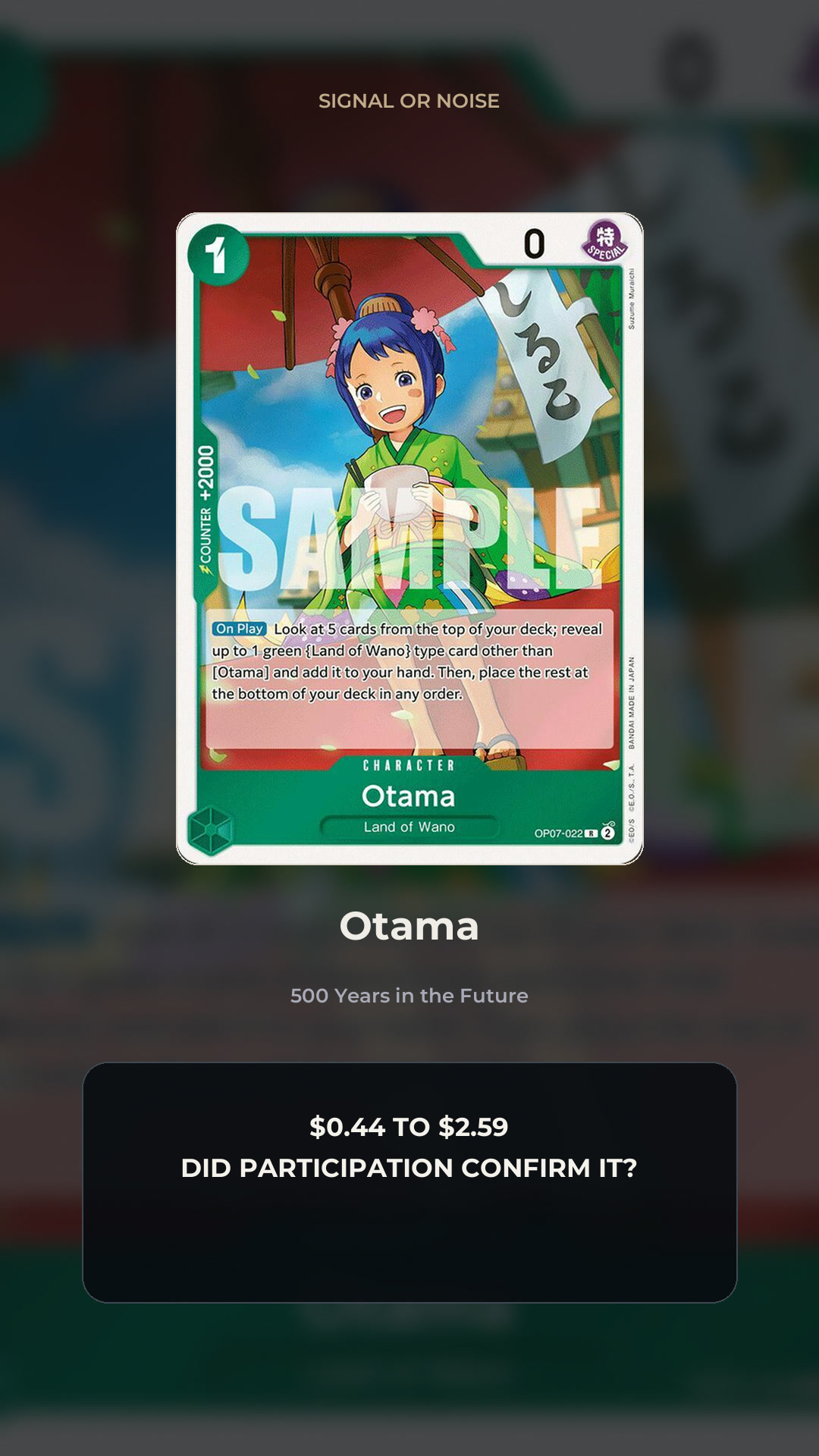 Otama Signal or Noise evidence showing the $0.44-to-$2.59 price move and the Strong Signal verdict with the price floor unproven